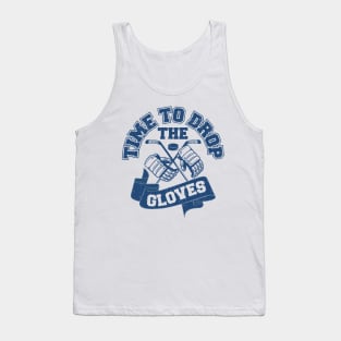 Drop the Hockey Gloves Tank Top